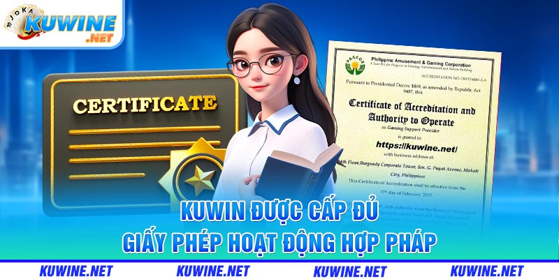 Kuwin được cấp đủ giấy phép hoạt động hợp pháp