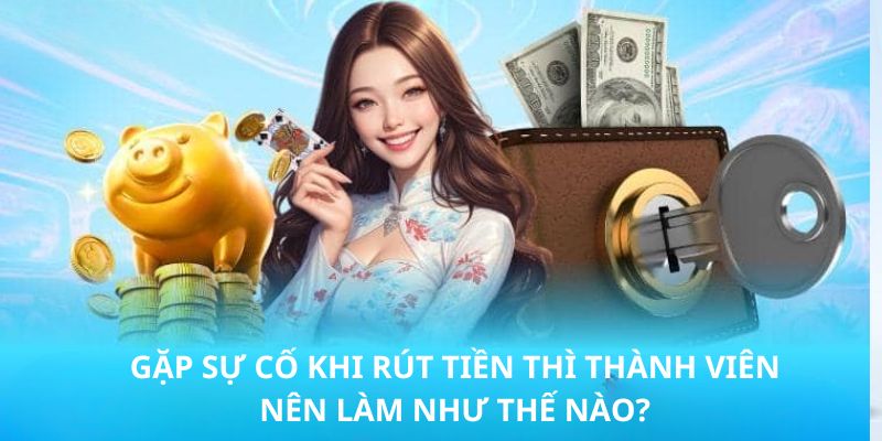 Cách xử lý tình huống khi gặp sự cố trong quá trình thực hiện thanh toán